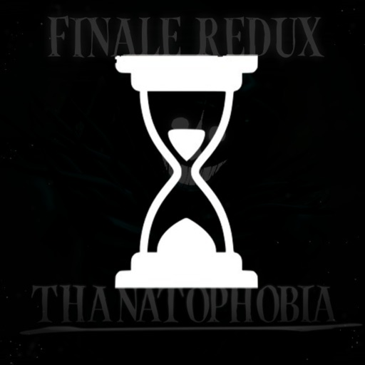[⏳SOON] Thanatophobia
